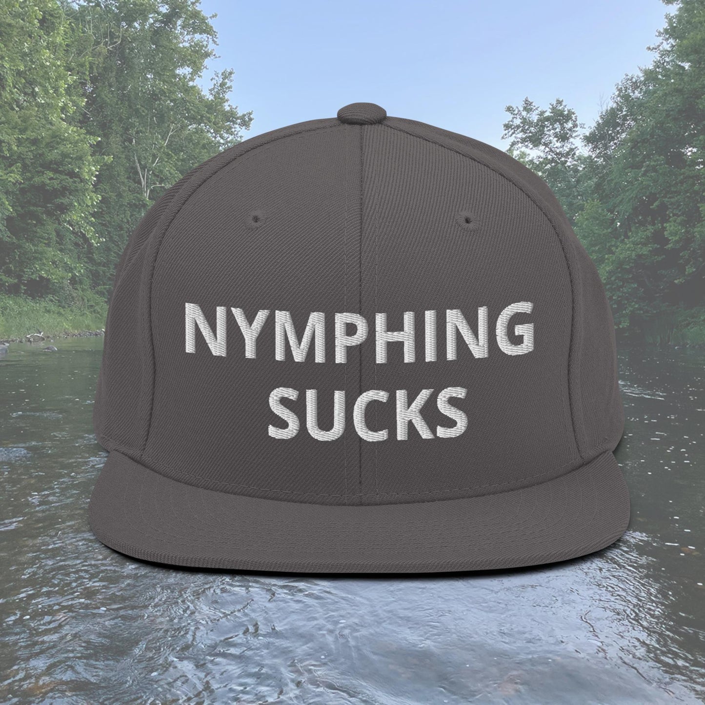 Nymphing Sucks Snapback Hat