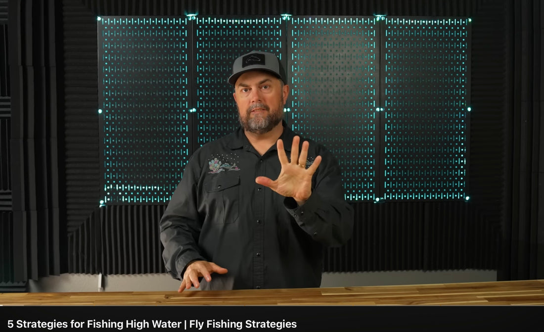 Fly Fishing Tips: How to Fly Fish in High Water Conditions