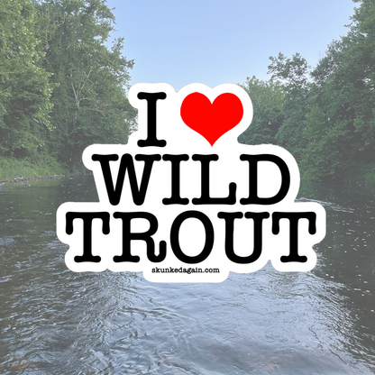 I ❤️ Wild Trout Stickers