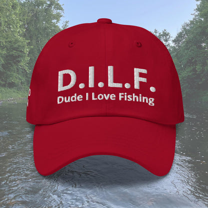 D.I.L.F. Dude I Love Fishing Dad hat