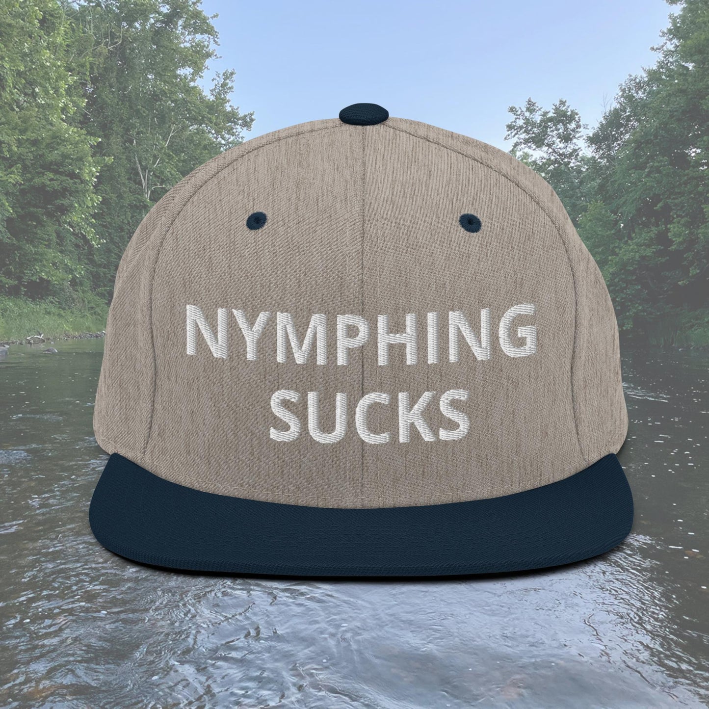 Nymphing Sucks Snapback Hat