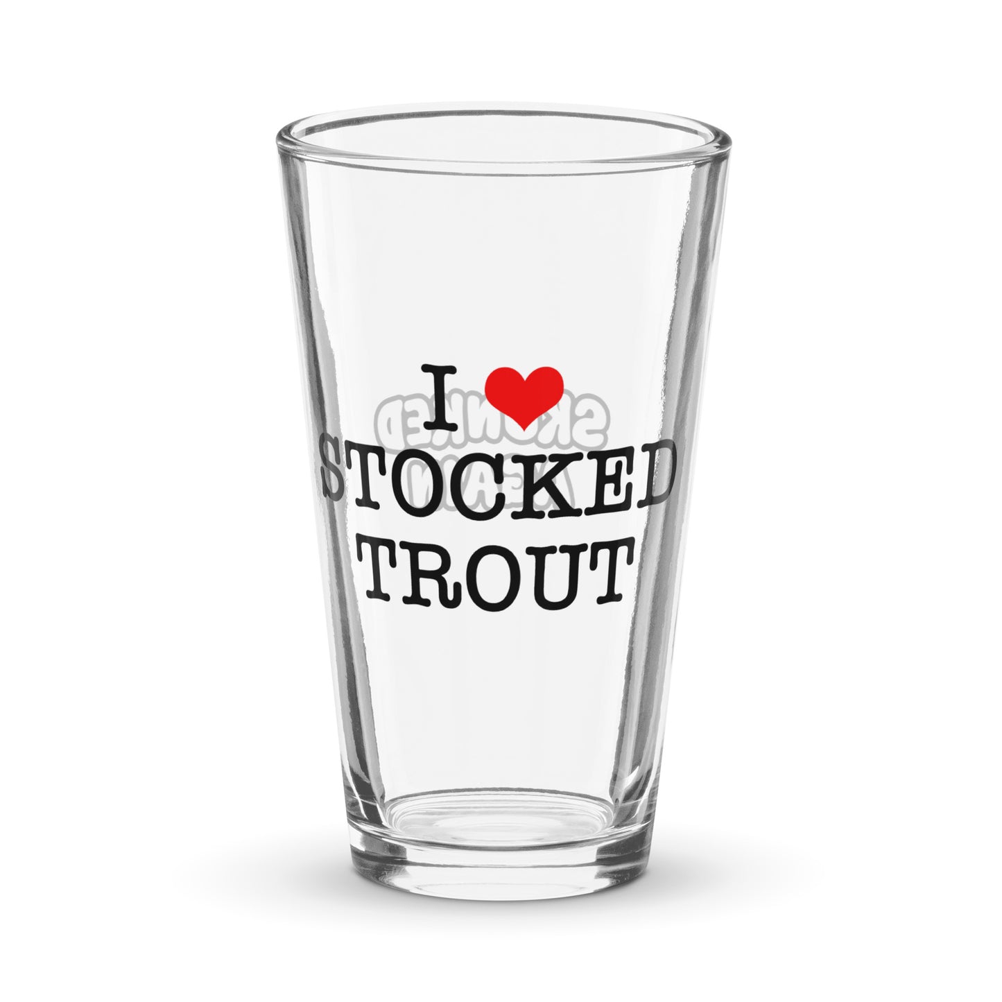 I Love Stocked Trout Shaker Pint Glass