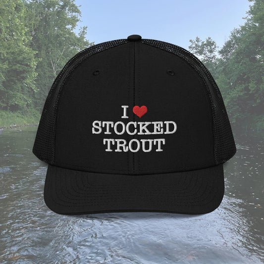 I Love Stocked Trout Trucker Hat