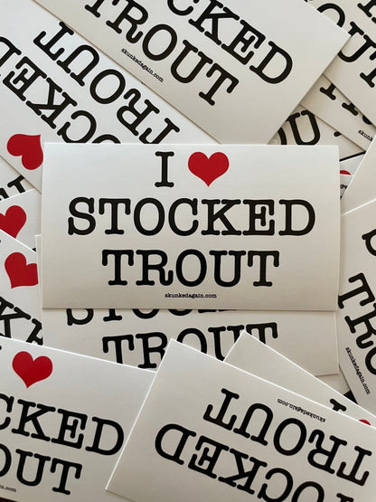 I ❤️ Stocked Trout Stickers