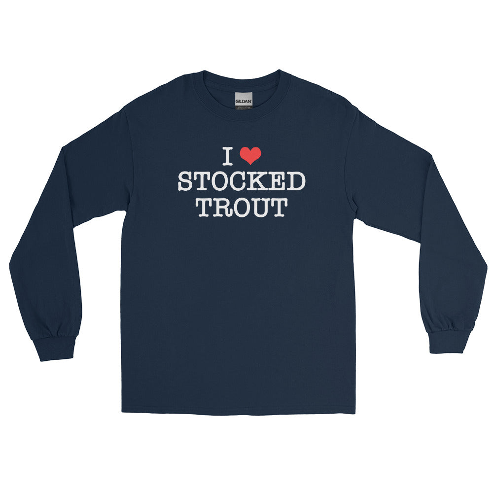 I Love Stocked Trout Long Sleeve